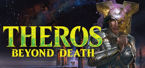 January 13th to January 19th featuring Theros Beyond Death Prerelease!